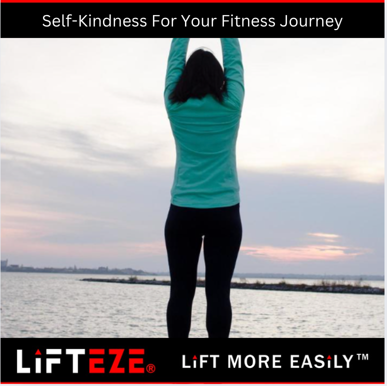 THE IMPORTANCE OF BEING KIND TO YOURSELF IN FITNESS