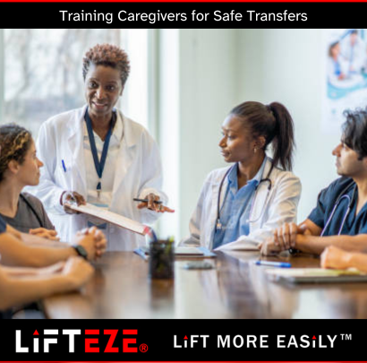 TRAINING CAREGIVERS TO SAFELY USE LIFTING TOOLS FOR PATIENT TRANSFERS